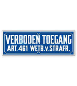 Public Warning Sign (Verboden Toegang)