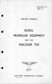 Manual (item) - (SP) Vickers Viscount 700 Rotol Service Manual - Rotol Propellor Equipment