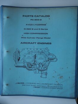 Parts Catalog PC-203-2 Avco Lycoming O-320 B and D Series: High Compression Wide Cylinder Flange Model Aircraft Engines