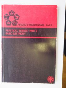 Aircraft Maintenance Text 3: Practical Science Part 2: Basic Electricity Department of Transport