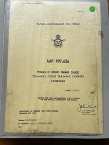 Manual (item) - (SP) AAP RAAF Pub 997:626 Technical cross training courses Canberra -  21.September 1973 RAAF Syllabus pf ground training courses