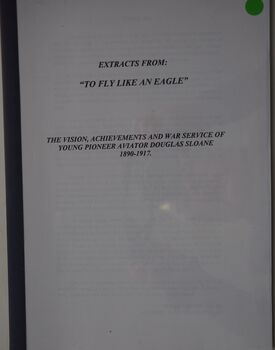 Extracts from "To Fly Like an Eagle": The Vision, Achievements and War Service of Young Pioneer Aviator Douglas Sloan 1890-1917