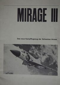 Mirage III: Das neue Kampfflugzeug der Schweizer Armee