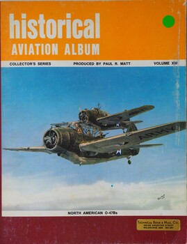 Historical Aviation Album Collector's Series Vol XIII: Produced by Paul R. Matt
