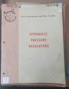 Manual (Item) - Service Instructions and Parts Catalog: Hydraulic Pressure Regulators; Bendix Aviation Ltd, Service Instructions and Parts Catalog: Hydraulic Pressure Regulators