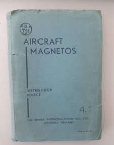 Manual (Item) - Aircraft Magnetos Instruction Books: The British Thomson-Houston Co., Ltf, Instruction Book No.1254: Magnetos Types Av & SV for Aeroplane Engines