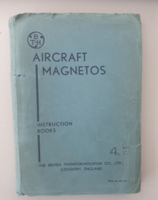 Manual (Item) - Aircraft Magnetos Instruction Books: The British Thomson-Houston Co., Ltf, Instruction Book No.1254: Magnetos Types Av & SV for Aeroplane Engines