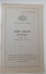Pamphlet (Item) - Air Crew Entry under the Empire Air Scheme: Notes for the information of candidates regarding entry into the Royal Australian Air Force as Air Crews, Air Crew Entry under the Empire Air Scheme