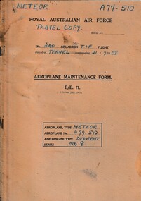 Journal (Item) - Royal Australian Air Force - aircraft servicing forms "Travel Copy" - Gloster Meteor Mk. 8 A77-510- Derwent Mk. 8 engine, Aircraft Servicing Form E/E. 77 - Travel Copy - Gloster Meteor Mk. 8 A77-510