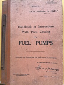 Manual (Item) - (SP) AAP RAAF Pub 321A Handbook Of Instructions With Parts Catalogue for Fuel Pumps