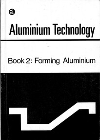 Booklet (Item) - (SP) Aluminium Technology Book 2 Forming Aluminium, The Aluminium Development Council of Australia