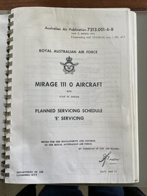 Document - (SP) AAP 7213.001-6-8 Mirage 111 0 Aircraft Planned Servicing Schedule ‘E’ Servicing, RAAF