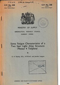 Article (Item) - Some Fatigue Characteristics of a Two Spar Light Alloy Struicture (Meteor 4 Tailplane) by KR Raithby, and Jennifer Longson, Some Fatigue Characteristics of a Two Spar Light Alloy Struicture (Meteor 4 Tailplane)