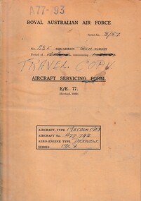 Journal (Item) - Royal Australian Air Force - aircraft servicing forms "Travel Copy" - Gloster Meteor Mk. 8 A77-793 - Derwent Mk. 8 engine, Aircraft Servicing Form E/E. 77 - Travel Copy - Gloster Meteor Mk. 8 A77-793