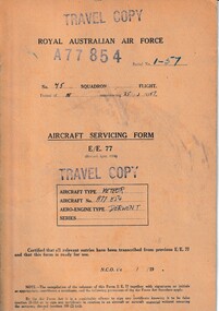 Journal (Item) - Royal Australian Air Force - aircraft servicing forms "Travel Copy" - Gloster Meteor Mk. 8 A77-854 - Derwent Mk. 8 engine, Aircraft Servicing Form E/E. 77 - Travel Copy - Gloster Meteor Mk. 8 A77-854