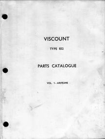 Manual (item) - (SP) Vickers Viscount Parts Catalogue Volume 1 Type 832 Part 1 of 4 - note: last 100 pages (approx) water damaged with partial disintegration, 1968