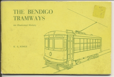 Book, Keith Kings, "The Bendigo Tramways", Feb. 1972