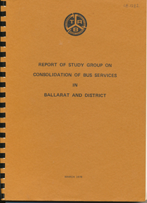 Document - Report, Transport Regulation Board, "Report of Study Group on Consolidation of bus services in Ballarat and district", Mar. 1978