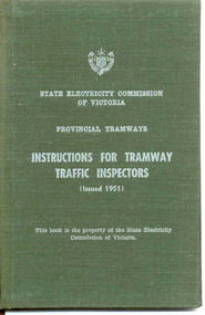 Document - Instruction Book, State Electricity Commission of Victoria (SEC), "Instructions for Tramway Traffic Inspectors", 1951