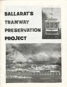 Book, Campbell Duncan, "Ballarat's Tramway Preservation Project", 1973