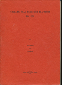 Book, J.C.Radcliffe & C.J.M.Steele, "Adelaide Road Passenger Transport 1836-1958", 1974