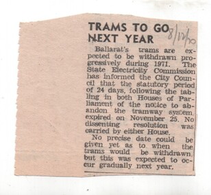 Newspaper, The Courier Ballarat, "Trams to go next year", 8/12/1970 12:00:00 AM