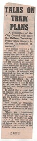 Newspaper, The Courier Ballarat, "Talk on tram plans", 10/11/1971 12:00:00 AM
