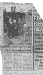 Newspaper, The Courier Ballarat, "Link to the past retained", 21/07/1999 12:00:00 AM