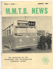 Magazine, Melbourne and Metropolitan Tramways Board (MMTB), "M.M.T.B News - August 1964, Volume 1, Number 1", Aug. 1964