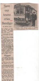 Newspaper, Michael Ryan, "Save our trams cries Bendigo", 17/09/1970 12:00:00 AM