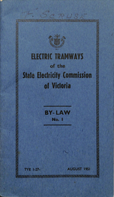 Book, State Electricity Commission of Victoria (SECV), "Electric Tramways of the State Electricity Commission of Victoria - By-Law No. 1 - August 1951", Aug. 1951