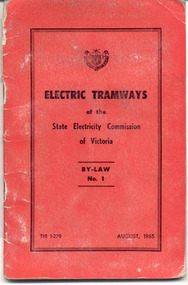 Book, State Electricity Commission of Victoria (SECV), "Electric Tramways of the State Electricity Commission of Victoria - By-Law No. 1 - August, 1965", Aug. 1965