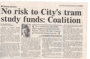 Newspaper, The Courier Ballarat, "No risk to City's tram study funds" Coalition", 19/02/1996 12:00:00 AM