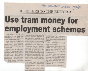 Newspaper, M. Sargent, "Use tram money for employment schemes", 9/03/1996 12:00:00 AM