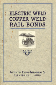 Book, The Electric Railway Improvement Co. (ERICO), "Installation of Rail Bonds by Electric and Copper Welding", c1920s