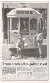 Newspaper, Bendigo Advertiser, "Tram heads off to golden rival", 1/03/2001 12:00:00 AM
