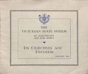 Pamphlet, State Electricity Commission of Victoria (SECV), "The Victorian State System of Electricity and Fuel Supply", Jan. 1938
