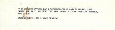 Interview by Mr., Lloyd Jenkins with Mr. H. G. Gilbert


















