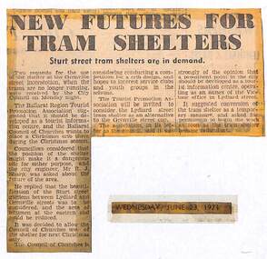 Newspaper, The Courier Ballarat, "New futures for tram shelters", 23/06/1971 12:00:00 AM