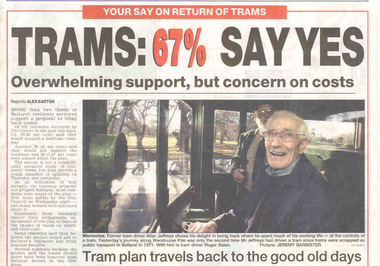 Newspaper, The Courier Ballarat, "Trams: 67% Say Yes", "Put tram plan to the vote", "Lets make sure we all get on the right tram", "Trams would be bad for mall: manager", 13/07/2002 12:00:00 AM
