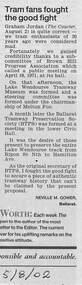 Newspaper, The Courier Ballarat, "Tram fans fought the good fight", 5/08/2002 12:00:00 AM