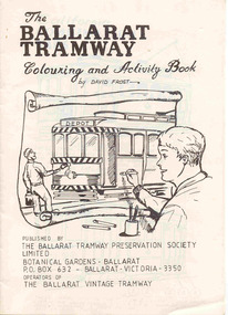 Domestic object - Colouring Book, David Frost, "The Ballarat Tramway Colouring and Activity Book", 1989