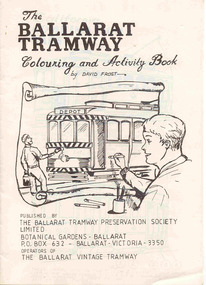 "The Ballarat Tramway Colouring and Activity Book"