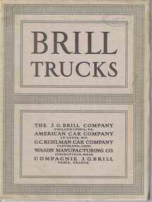 Book, J.C. Brill Co. of Philadelphia, "City and Interurban Trucks - The J. G. Brill Co. Catalogue No. 206", 1913