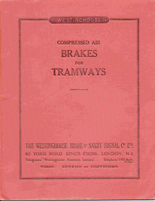 Book, Westinghouse Brake & Saxby Signal Co. Ltd, "Compressed Air Brakes for Tramways", May. 1929