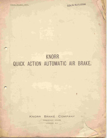Document - Technical pamphlet/s, Knorr Brake Co. London, "Knorr Quick Action Automatic Air Brake", c1900