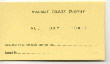 Ephemera - Ticket/s, Ballarat Tramway Preservation Society (BTPS), BTPS All day ticket, 1975