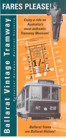 Pamphlet, Ballarat Tramway Museum (BTM), "Fares Please! / Ballarat Vintage Tramway", May. 2003