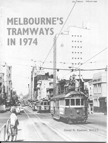 Book, David Keenan, "Melbourne's Tramways in 1974", 1974