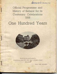 Book, Editor William H. Rees, "Official Programme and History of Ballarat for its Centenary Celebrations 1938 / One Hundred Years", 1938